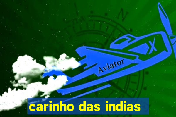 carinho das indias